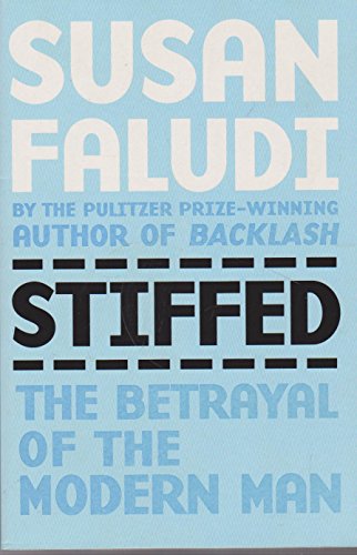 Stiffed: Betrayal of Modern Man