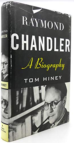 Raymond Chandler: A Biography