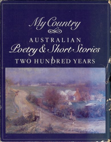 My Country: Australian Poetry & Short Stories, Two Hundred Years