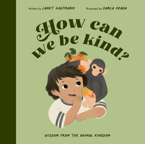 How Can We Be Kind?: Wisdom from the Animal Kingdom