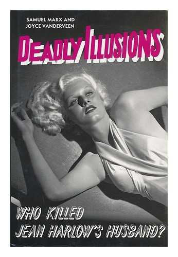 Deadly Illusions: Who Killed Jean Harlow's Husband?