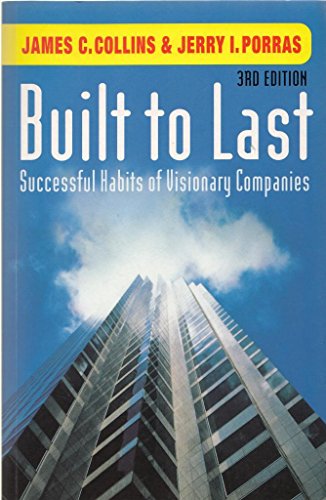 Built to Last: Successful Habits of Visionary Companies