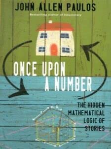 Once Upon a Number: The Hidden Mathematical Logic of Stories