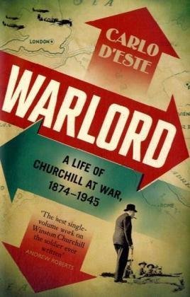 Warlord: Churchill at War: 1874-1945