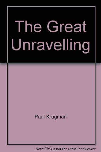 The Great Unravelling: From Boom to Bust in Three Scandalous Years