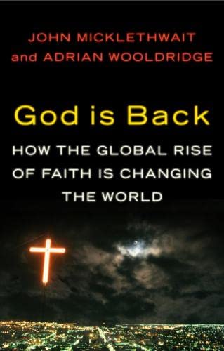 God is Back: How the Global Rise of Faith is Changing the World