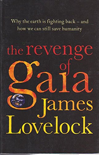 The Revenge of Gaia (TPB) (OM): Why the earth is fighting back and how we can still save humanity