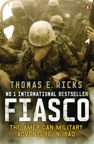 Fiasco: The American Military Adventure in Iraq