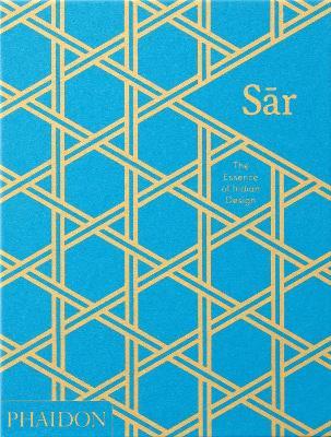 Sar, The Essence of Indian Design: The Essence of Indian Design