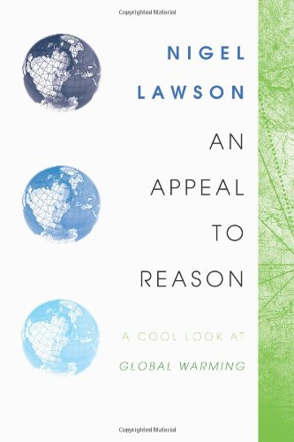 An Appeal to Reason: A Cool Look at Global Warming