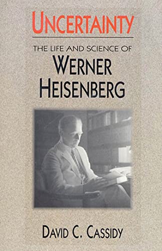 Uncertainty: Life and Science of Werner Heisenberg
