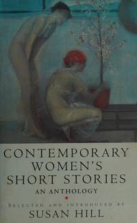 Contemporary Women's Short Stories: An Anthology