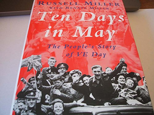 Ten Days in May: People's Story of VE Day