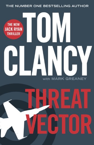 Threat Vector: INSPIRATION FOR THE THRILLING AMAZON PRIME SERIES JACK RYAN