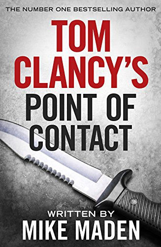Tom Clancy's Point of Contact: INSPIRATION FOR THE THRILLING AMAZON PRIME SERIES JACK RYAN
