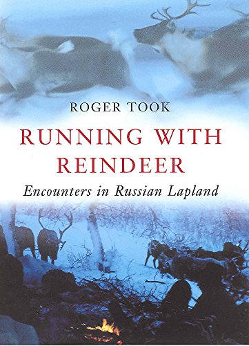 Running with Reindeer: Encounters in Russian Lapland