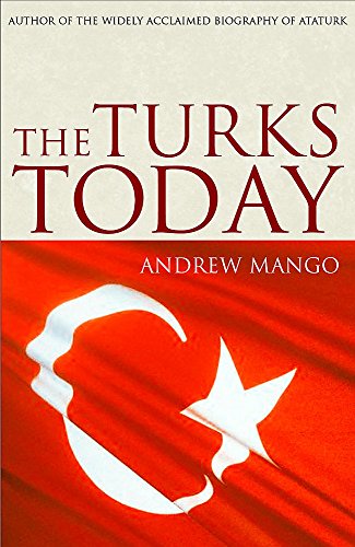 The Turks Today: After Ataturk