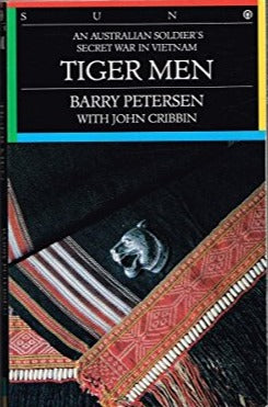 Tiger Men: An Australian Soldier's Secret War in Vietnam
