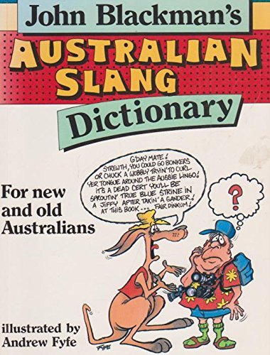 The Aussie Slang Dictionary for Old and New Australians