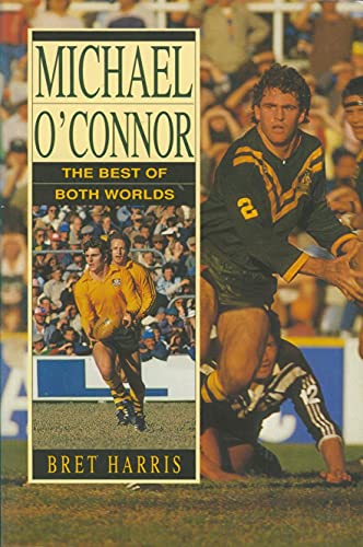 The Best of Both Worlds: The Michael O'Connor Story