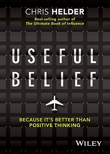 Useful Belief: Because It's Better Than Positive Thinking