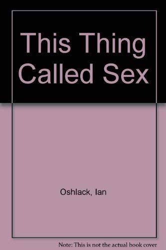 This Thing Called Sex