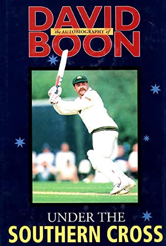 Under the Southern Cross: The Autobiography of David Boon