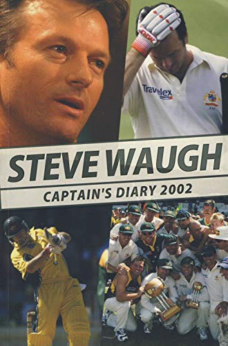 Steve Waugh's Diary: Captain's Diary: 2002