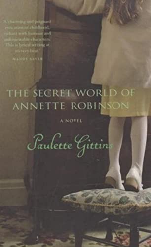 Secret Life of Annette Robinson A Novel