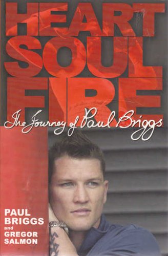 Heart, Soul, Fire: The Life of Paul Briggs