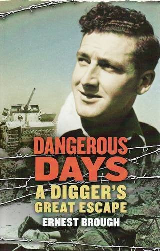 Dangerous Days: A Digger's Great Escape