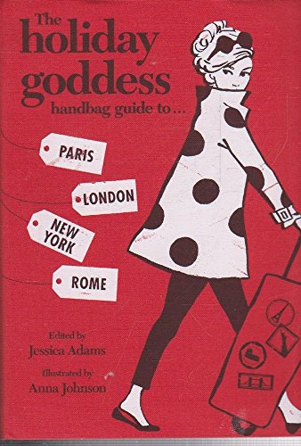 The Holiday Goddess Handbag Guide to Paris, London, New York and Rome