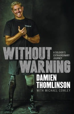 Without Warning: a Soldier's Extraordinary Journey