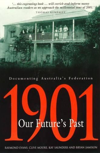 1901 : Our Future's Past: Documenting Australia's Federation