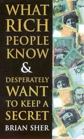 What Rich People Know and Desperately Want to Keep a Secret