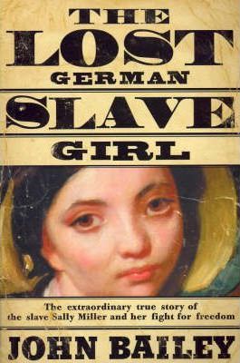 The Lost German Slave Girl