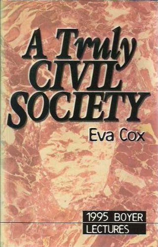 Boyer Lecture 1995: Truly Civil Society