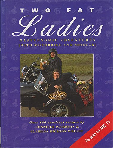 Two Fat Ladies: Gastronomic Adventures with Motorbike and Sidecar