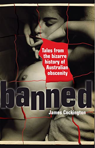 Banned: Tales from the bizarre history of Australian obscenity