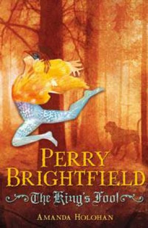 King's Fool: The Perry Brightfield Chronicles