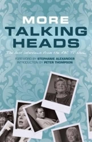 More Talking Heads: The Best Interviews from the ABC TV Show