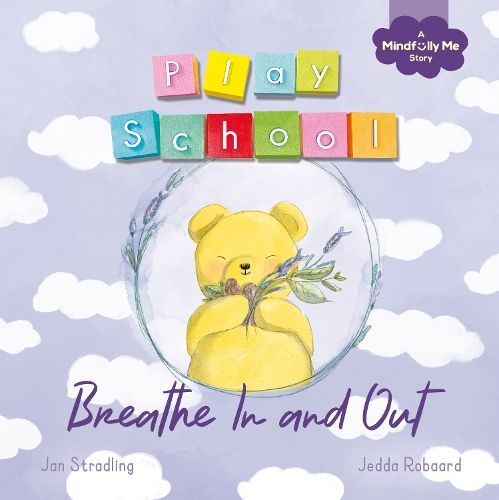 Breathe In and Out: a Mindfully Me story about stormy feelings