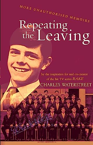 Repeating the Leaving: An unauthorised memoir