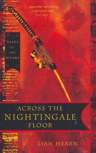 Across the Nightingale Floor(B Fmt): Otori Bk 1