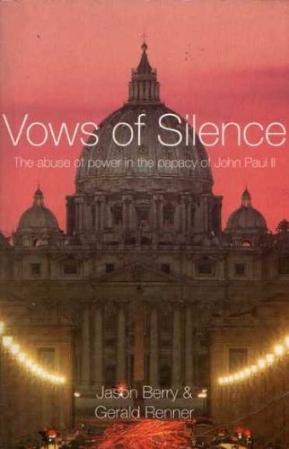 Vatican Cover-up: The Abuse of Power in the Papacy of John Paul II