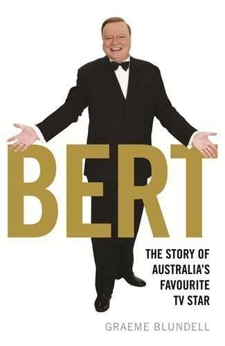 Bert: The Entertaining Life of Australia's Favourite TV Star