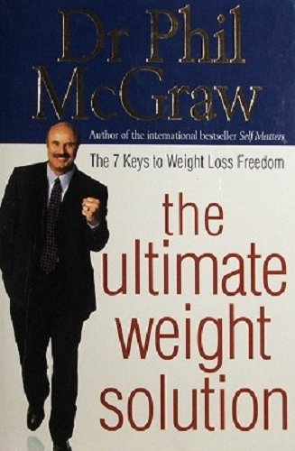 The Ultimate Weight Solution: The 7 Keys to Weight Loss Freedom