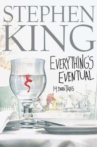 Everything'S Eventual: 14 Dark Tales / Stephen King.