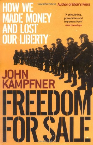 Freedom For Sale: How We Made Money and Lost Our Liberty