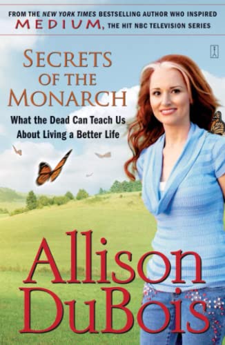 Secrets of the Monarch: What the Dead Can Teach Us About Living a BetterLife
